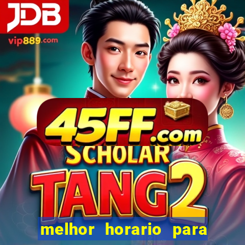melhor horario para jogar spicy bet